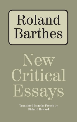 New Critical Essays - Barthes, Roland, Professor, and Howard, Richard (Translated by)