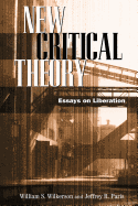 New Critical Theory: Essays on Liberation