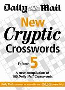 New Cryptic Crosswords: V. 5: A New Compilation of 100 "Daily Mail" Crosswords