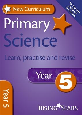 New Curriculum Primary Science Learn, Practise and Revise Year 5 - Jarvis, Alan, and Merrick, William