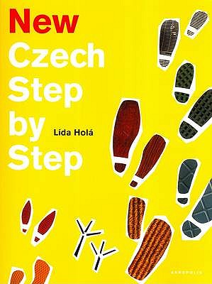 New Czech Step by Step: A Basic Course in the Czech Language for English-speaking Foreigners - Hola, Lida