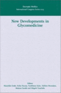 New Developments in Glycomedicine: Proceedings of the 4th Hirosaki International Forum of Medical Science, Hirosaki, Japan, 17 October 2000, ICS 1223 Volume 1223