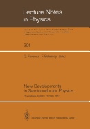 New Developments in Semiconductor Physics: Proceedings of the Third Summer School, Held at Szeged, Hungary, August 31 - September 4, 1987 - Ferenczi, George (Editor), and Beleznay, F. (Editor)