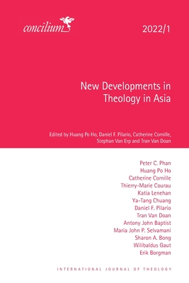 New Developments in Theology in Asia 2022/1 - Po Ho, Huang (Editor), and Pilario, Daniel F (Editor), and Cornille, Catherine (Editor)