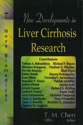 New Devleopments in Liver Cirrhosis Research - Chen, T M