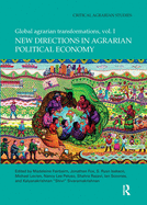 New Directions in Agrarian Political Economy: Global Agrarian Transformations, Volume 1