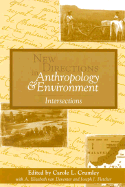 New Directions in Anthropology and Environment: Intersections