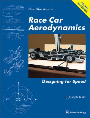 New Directions in Race Car Aerodynamics: Designing for Speed - Katz, J