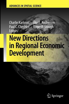 New Directions in Regional Economic Development - Karlsson, Charlie (Editor), and Andersson, Ake E (Editor), and Cheshire, Paul C (Editor)