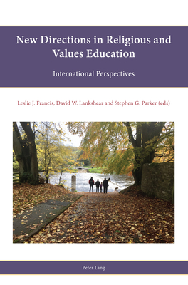 New directions in Religious and Values education: International perspectives - Francis, Leslie J, and Freathy, Rob, and Parker, Stephen