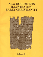 New Documents Illustrating Early Christianity: A Review of the Greek Inscriptions and Papyri Published in 1980-81