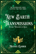 New Earth Transmissions: Future Timelines of Gaia