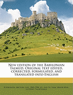 New Edition of the Babylonian Talmud, Original Text, Edited, Corrected, Formulated, and Translated Into English, Volume I (IX)