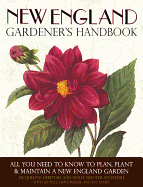 New England Gardener's Handbook: All You Need to Know to Plan, Plant & Maintain a New England Garden - Connecticut, Main