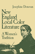 New England Local Color Literature: A Woman's Tradition