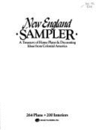 New England Sampler: A Treasury of Home Plans and Decorating Ideas from Colonial America: 264 Plans, 200 Interiors - Home Planners Inc