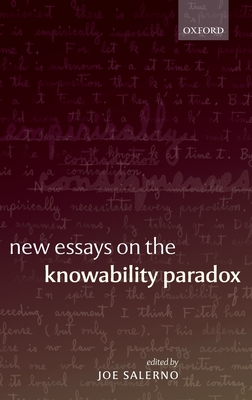 New Essays on the Knowability Paradox - Salerno, Joe (Editor)
