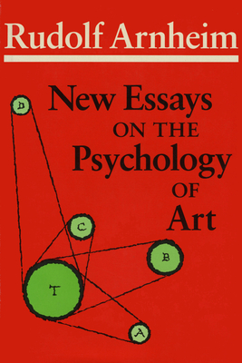 New Essays on the Psychology of Art - Arnheim, Rudolf