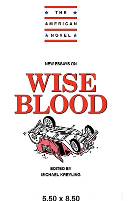 New Essays on Wise Blood - Kreyling, Michael (Editor)