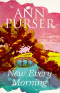 New Every Morning - Purser, Ann