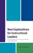 New Explorations for Instructional Leaders: How Principals Can Promote Teaching and Learning Effectively