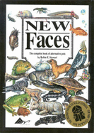 New Faces: the Complete Book of Alternative Pets: Complete Book of Alternative Pets.