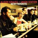 New Favorite - Alison Krauss & Union Station