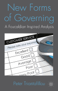 New Forms of Governing: A Foucauldian Inspired Analysis