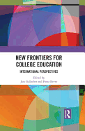 New Frontiers for College Education: International Perspectives