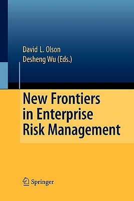 New Frontiers in Enterprise Risk Management - Olson, David L. (Editor), and Wu, Desheng (Editor)