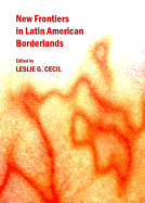 New Frontiers in Latin American Borderlands