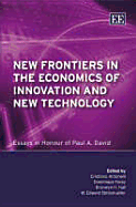 New Frontiers in the Economics of Innovation and New Technology: Essays in Honour of Paul A. David