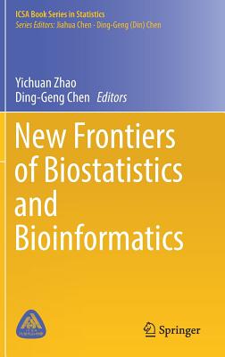 New Frontiers of Biostatistics and Bioinformatics - Zhao, Yichuan (Editor), and Chen, Ding-Geng (Editor)