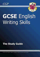 New GCSE English Writing Skills Revision Guide (includes Online Edition): for the 2024 and 2025 exams