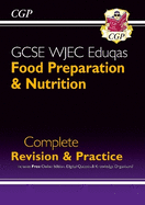 New GCSE Food Preparation & Nutrition WJEC Eduqas Complete Revision & Practice (with Online Quizzes)