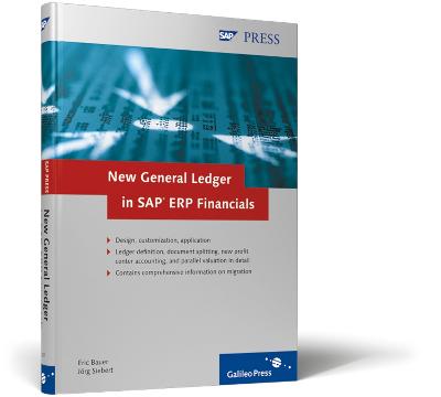 New General Ledger in SAP ERP Financials - Bauer, Eric, and Siebert, Jorg