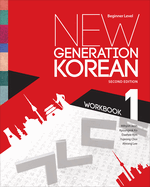 New Generation Korean Workbook: Beginner Level, Second Edition