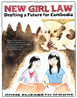 New Girl Law: Drafting a Future for Cambodia - Moore, Anne Elizabeth
