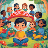 New Good habits: book for kids to adults 65 pages paperback Age 1-15