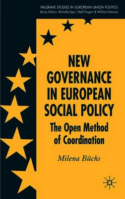 New Governance in European Social Policy: The Open Method of Coordination - Bchs, Milena