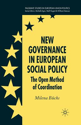 New Governance in European Social Policy: The Open Method of Coordination - Bchs, Milena