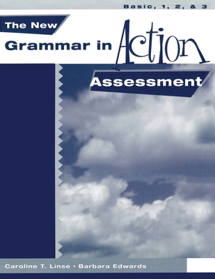 New Grammar in Action: Assessment Booklet (Basic - 3) - Foley, Barbara, and Neblett, Elizabeth