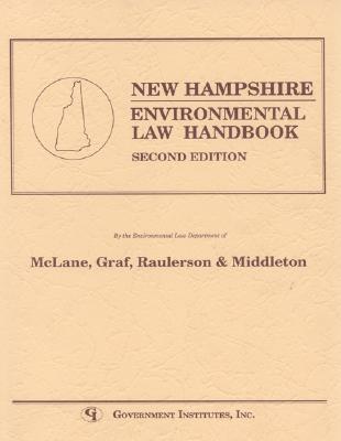 New Hampshire Environmental Law Handbook - Graf Raulerson and Middleton Staff McLane