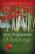 New Hampshire Weddings: Three Women's Stories of Longing for Something More