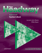 New Headway: Advanced: Teacher's Book: Six-level general English course - Soars, Liz, and Soars, John, and Sayer, Mike