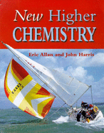 New Higher Chemistry - Allan, E.R., and Harris, J.H.