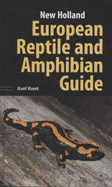 New Holland Guide to the Reptiles and Amphibians of Europe