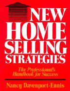 New Home Selling Strategies: The Professional's Handbook for Success