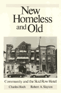 New Homeless and Old: Community and the Skid Row Hotel