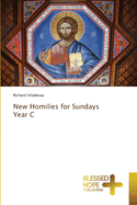 New Homilies for Sundays Year C